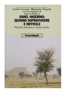 Sahel nigerino: quando sopravvivere è difficile. Pressione demografica e risorse naturali - copertina