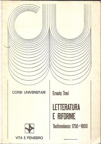 Letteratura e riforme: Testimonianze: 1750-1800 - Ernesto Travi - copertina