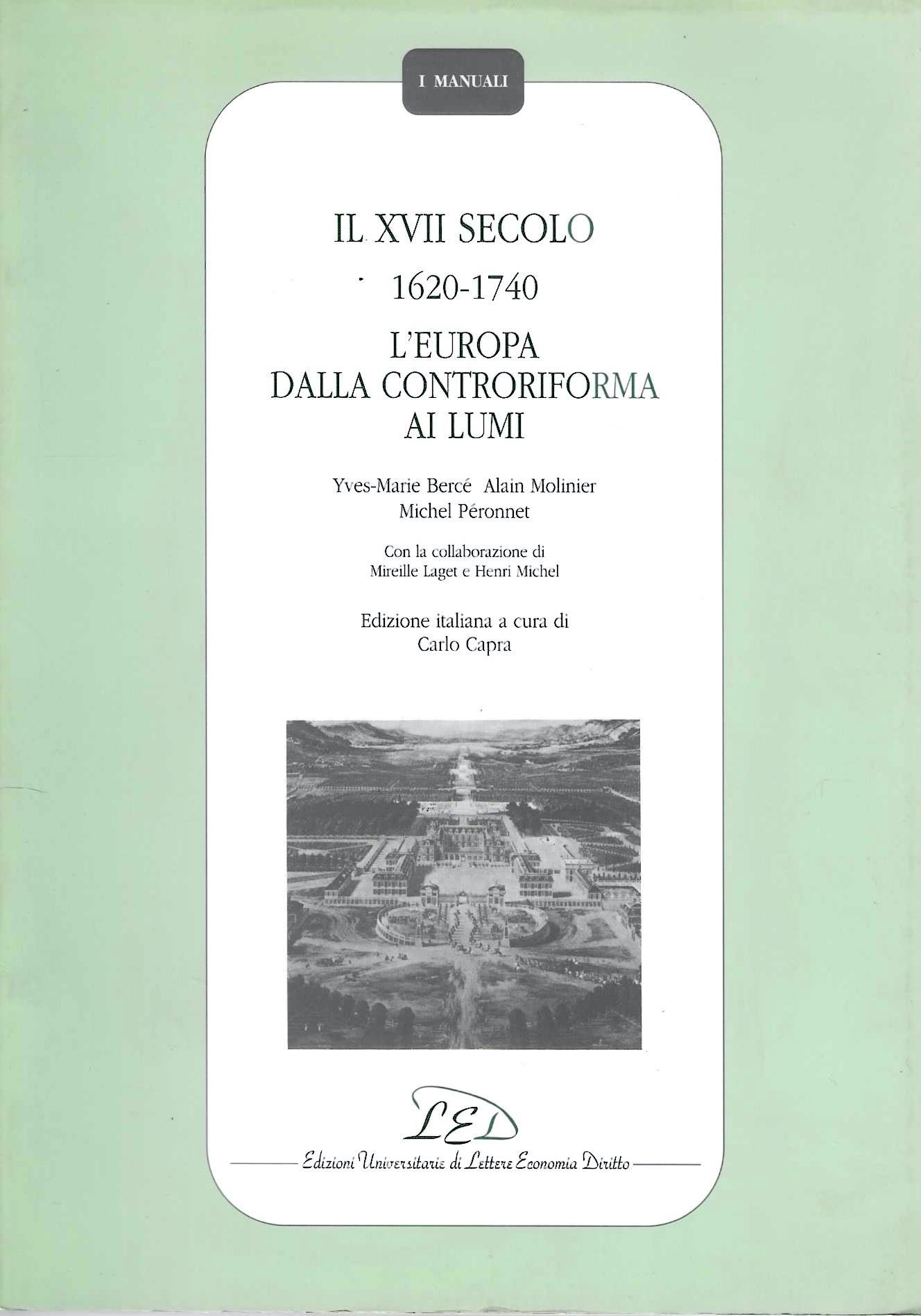 Il XVII secolo 1620-1740. L'Europa dalla Controriforma ai Lumi