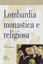 Lombardia monastica e religiosa per Maria Bettelli