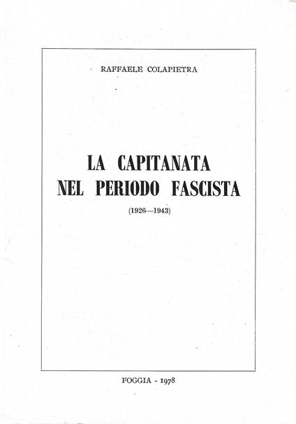 La Capitanata nel periodo fascista (1926-1943) - Raffaele Colapietra - copertina