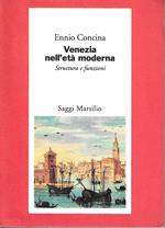 Venezia nell'età  moderna. Struttura e funzioni