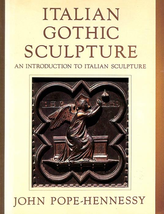 Italian Gothic Sculpture - John Pope-Hennessy - copertina