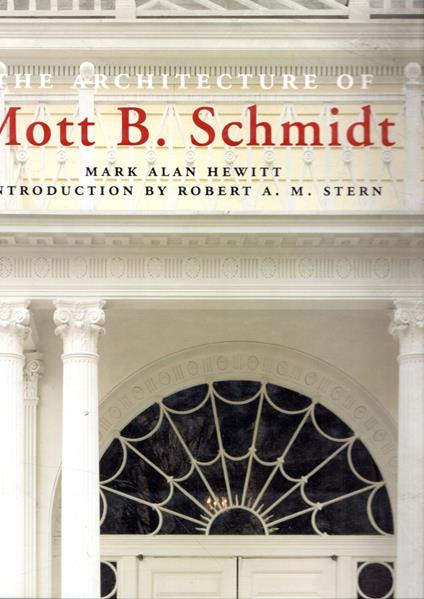 The Architecture of Mott B. Schmidt - copertina