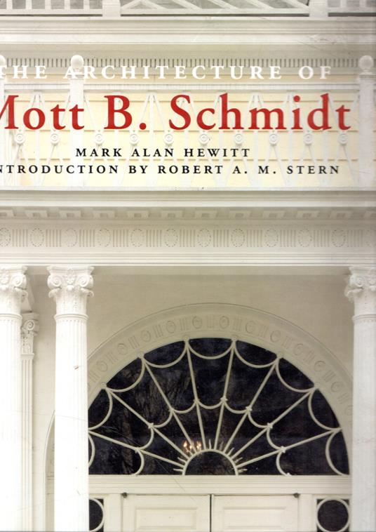 The Architecture of Mott B. Schmidt - copertina