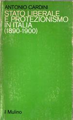 Stato liberale e protezionismo in Italia (1890-1900)
