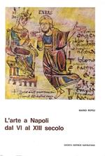 L' arte a Napoli dal VI al XIII secolo