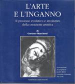 L' arte e l'inganno. Il processo evolutivo e involutivo della creazione artistica
