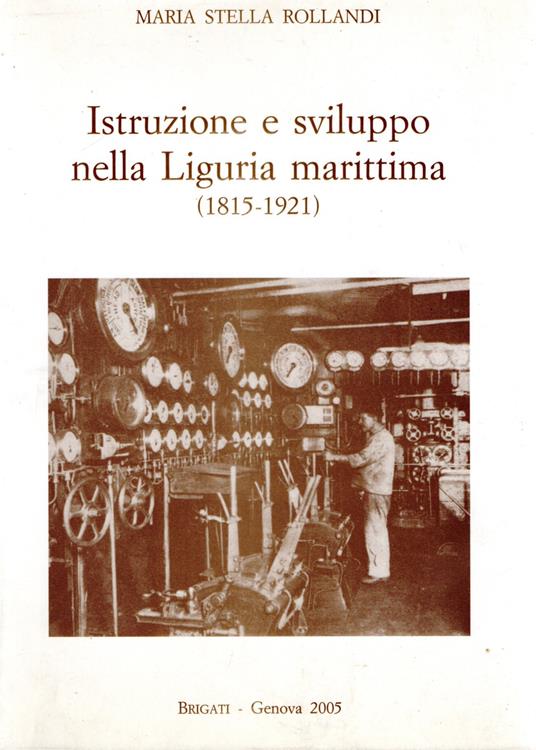 Istruzione e sviluppo nella Liguria marittima (1811-1921) - copertina