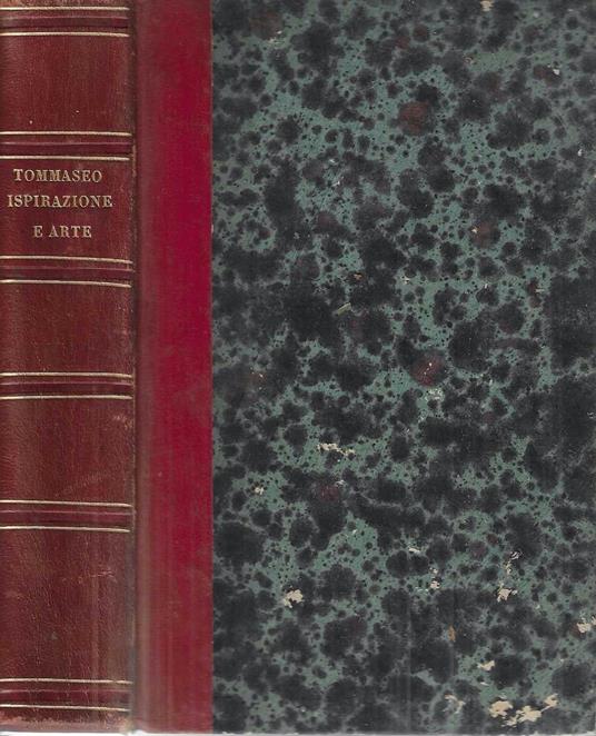 Ispirazione e arte o lo scrittore educato dalla società e educatore - Niccolò Tommaseo - copertina