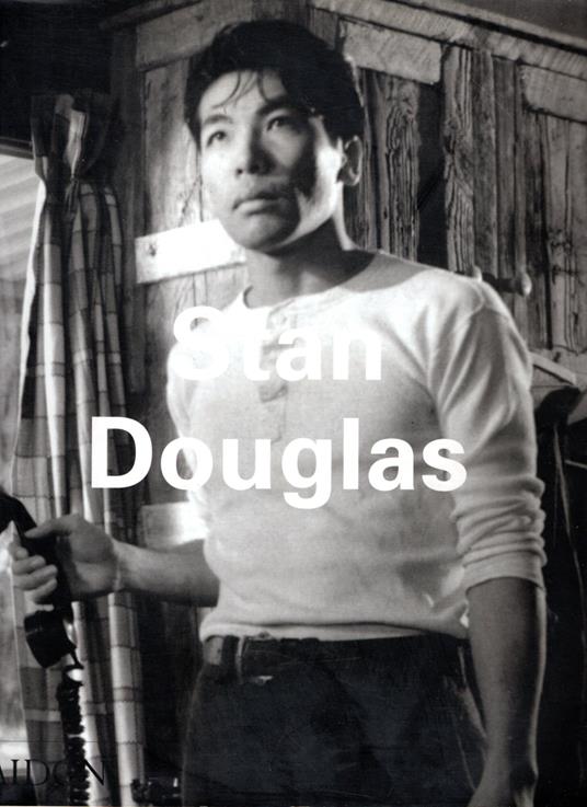 Stan Douglas. Ediz. illustrata - copertina