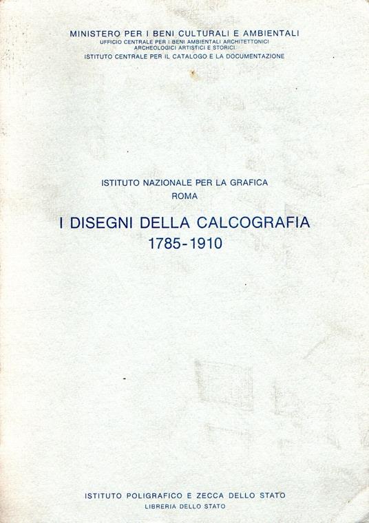 I disegni della calcografia 1785-1910 - Marina Miraglia - copertina