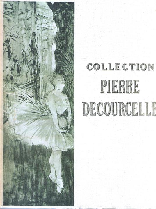 Collection Pierre Decourcelle. Catalogue des Tableaux Modernes. Paris, Hotel Drouot, 16 Juin 1926 - copertina