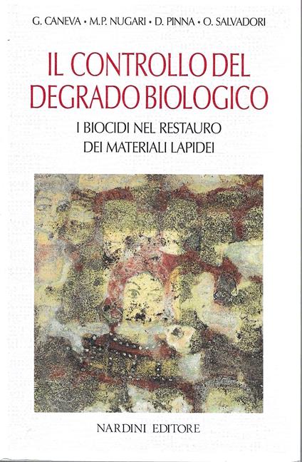 Il controllo del degrado biologico. I biocidi nel restauro dei materiali lapidei - copertina