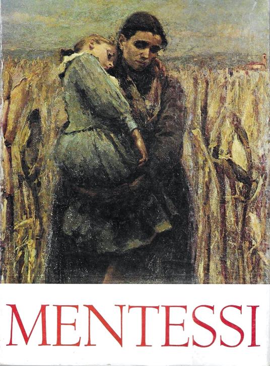 Giuseppe Mentessi (1857-1931). Mostra antologica - copertina