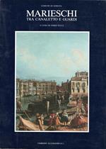 Marieschi tra Canaletto e Guardi