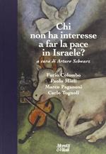 Chi non ha interesse a fare la pace in Israele?