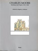 Charles Moore: Buildings and Projects 1949-1986