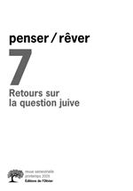 Retours sur la question juive. Penser/Rêver, N° 7