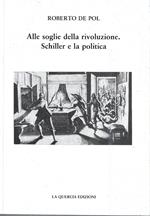 Alle soglie della rivoluzione. Schiller e la politica