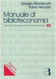 Manuale di biblioteconomia - Giorgio Montecchi - copertina