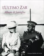 L' ultimo Zar. Album di famiglia