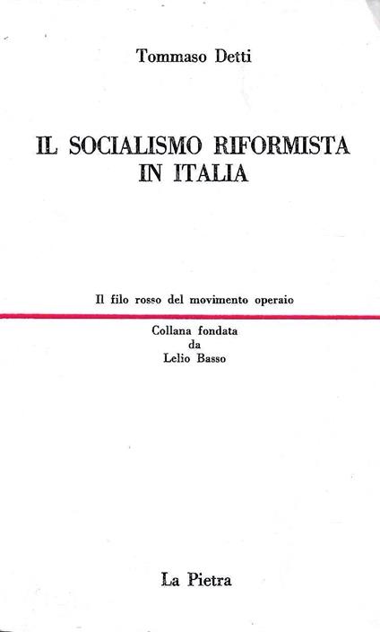 Il socialismo riformista in Italia - Tommaso Detti - copertina