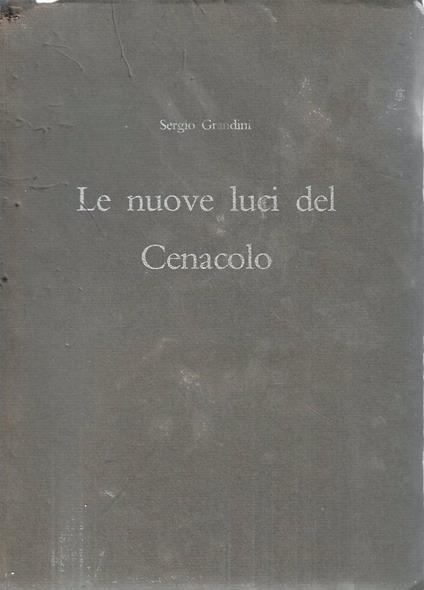 Le nuove luci del Cenacolo - Sergio Grandini - copertina