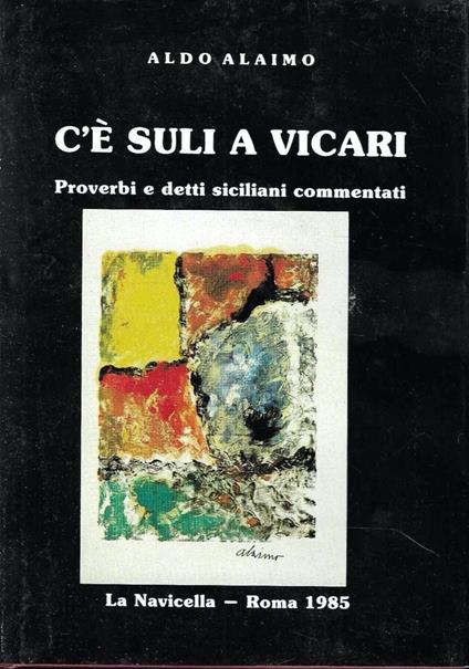 C'è suli a Vicari. Proverbi e detti siciliani commentati - copertina