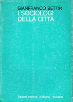I Sociologi Della Città