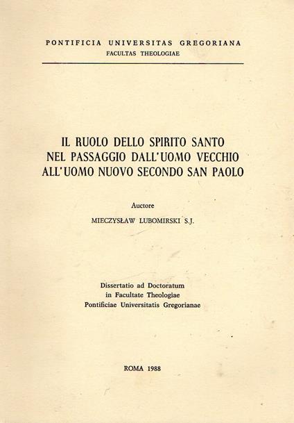 Il ruolo dello Spirito Santo nel passaggio dell'uomo vecchio all'uomo nuovo secondo San Paolo - copertina