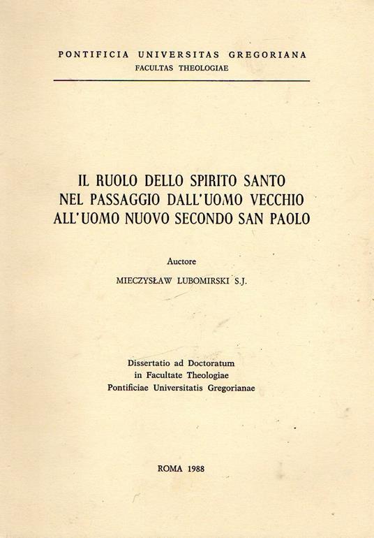 Il ruolo dello Spirito Santo nel passaggio dell'uomo vecchio all'uomo nuovo secondo San Paolo - copertina