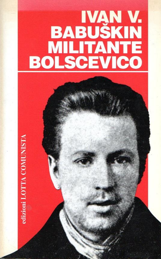 Ivan V. Babuskin militante bolscevico - copertina