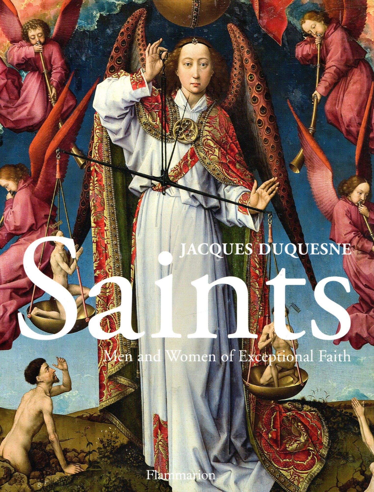 Saints: Men and Women of Exceptional Faith