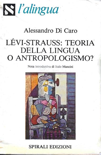 Lévi-Strauss: teoria della lingua o antropologismo ? - copertina