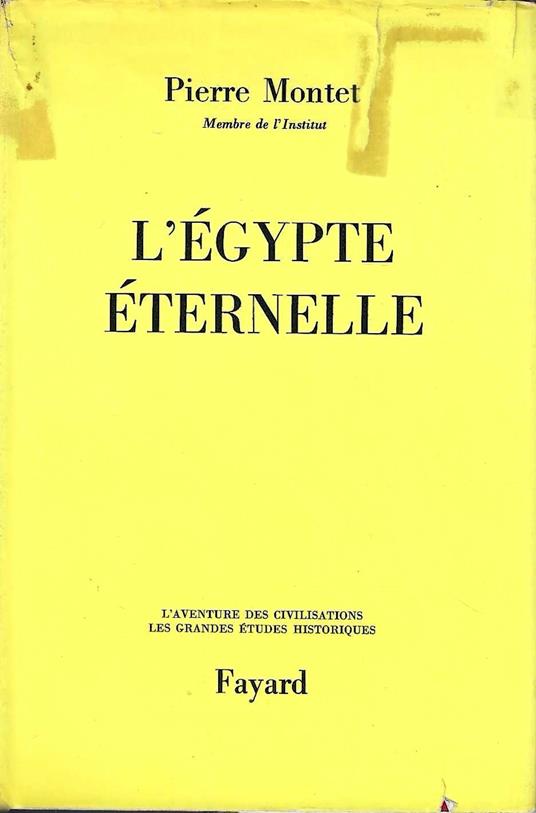 L' Egypte eternelle - Pierre Montet - copertina