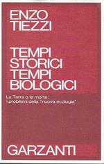 Tempi storici, tempi biologici. La Terra o la morte: i problemi della 