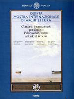 Concorso internazionale per il nuovo Palazzo del Cinema al Lido di Venezia