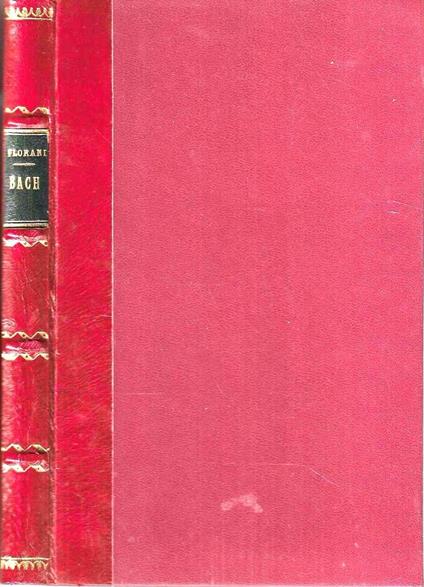 Jean-Sébastien Bach. L'oeuvre d'orgue. Suivi d'un essai sue l'expression musicale du sentiment religeux - copertina