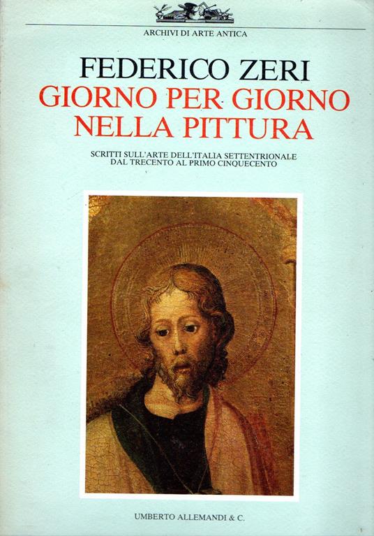 Scritti sull'arte dell'Italia settentrionale dal Trecento al primo Cinquecento (vol. 1) - Federico Zeri - copertina