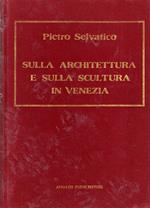 Sulla architettura e sulla scultura in Venezia