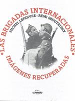 Las brigadas internacionales: imagenes recuperadas (fotografias)