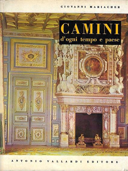 Camini d'ogni tempo e paese - Giovanni Mariacher - copertina