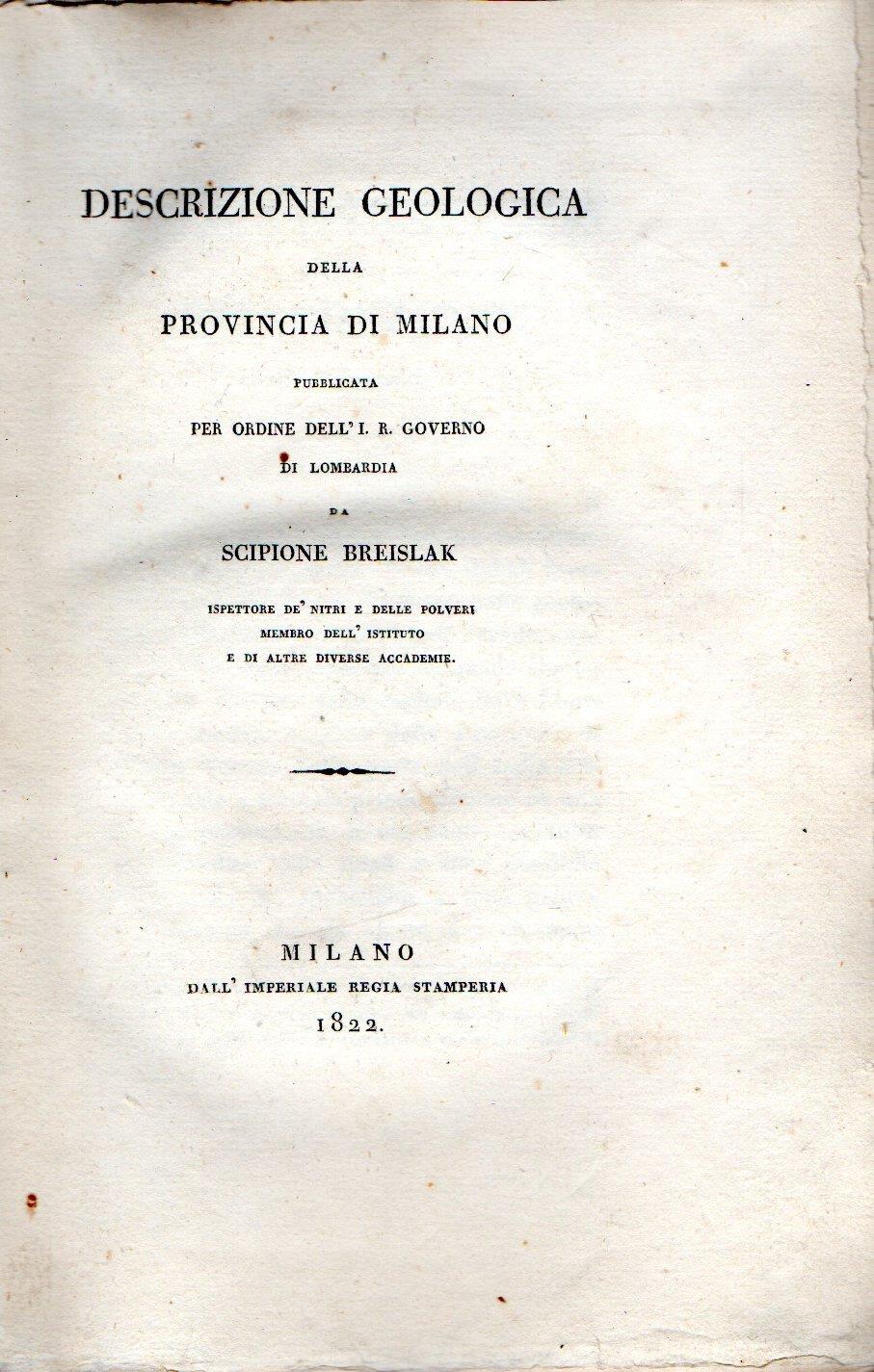 Descrizione geologica della provincia di Milano pubblicata per ordine dell'I.R. Governo di Lombardia