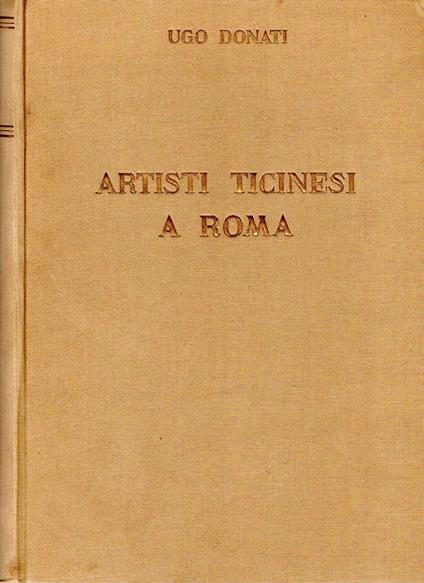 Artisti ticinesi a Roma - Ugo Donati - copertina