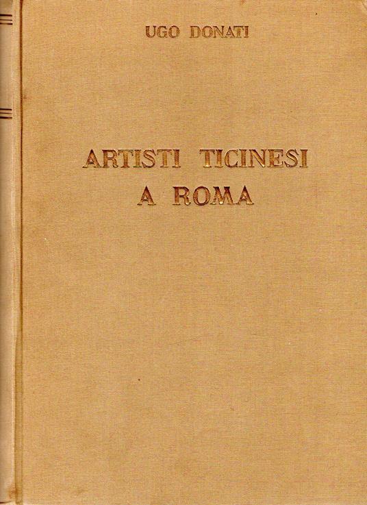 Artisti ticinesi a Roma - Ugo Donati - copertina