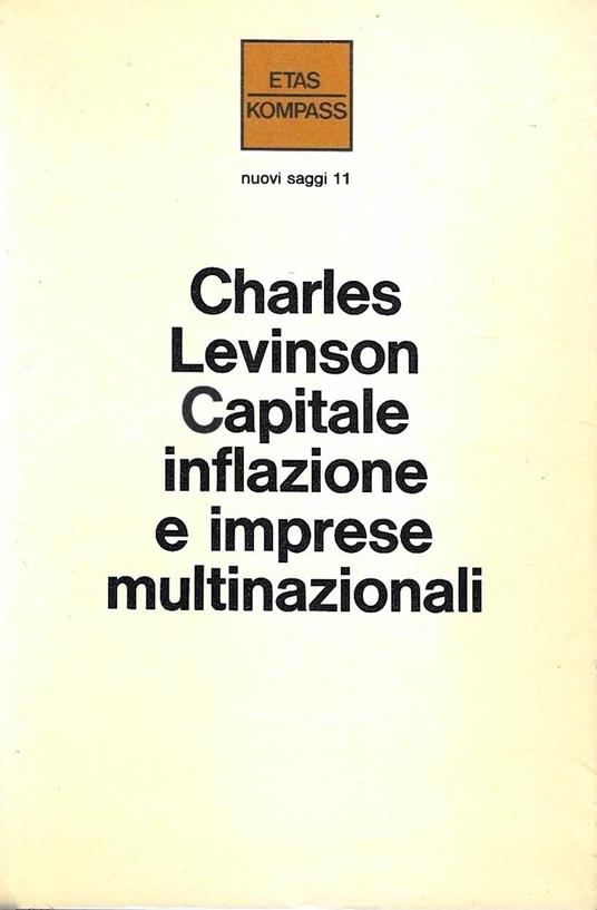 Capitale, inflazione e imprese multinazionali - Charles Levinson - copertina