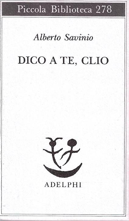 Dico a te, Clio - Alberto Savinio - copertina
