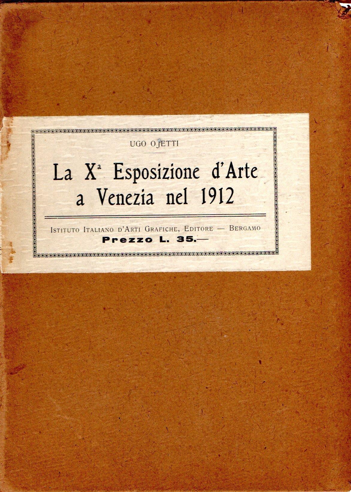 La Decima Esposizione d'Arte a Venezia 1912