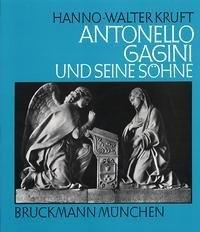 Antonello Gagini und seine Söhne - Hanno-Walter Kruft - copertina